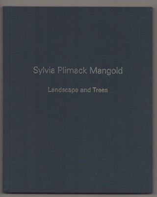 Item #197706 Sylvia Plimack Mangold: Landscape and Trees. Sylvia Plimak MANGOLD, Cheryl...