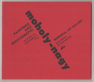 Item #197715 Moholy-Nagy: Paintings and Photographs. Laszlo MOHOLY-NAGY, Georgia Coopersmith