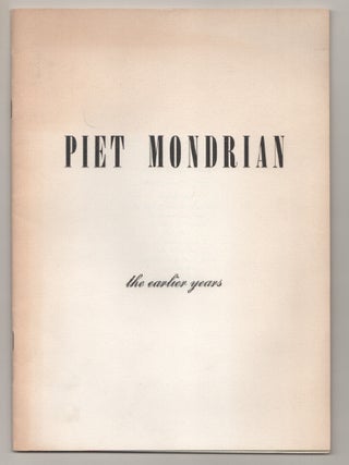Item #197732 Piet Mondrian: The Earlier Years. Piet MONDRIAN