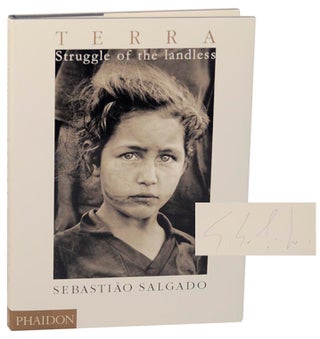 Item #197799 Terra: Struggle of the Landless (Signed First Edition). Sebastiao SALGADO, Jose...