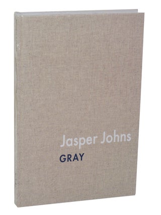 Item #197832 Jasper Johns Gray. James RONDEAU, Douglas Druick - Jasper Johns