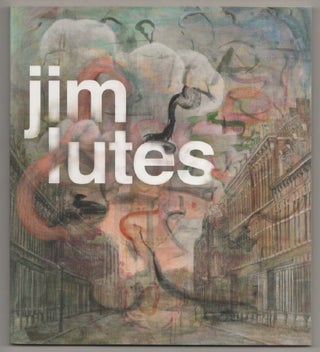 Item #197858 Jim Lutes: Paintings and Drawings, 1995-2008. Jim LUTES, Terry R. Myers, Barry...