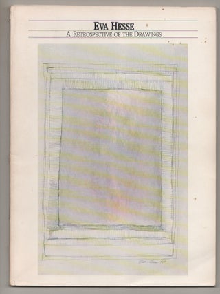 Item #197884 Eva Hesse: A Retrospective of the Drawings. Eva HESSE, Ellen H. Johnson