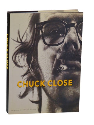Item #197899 Chuck Close. Robert STORR, Deborah Wye, Kirk Varnedoe, Chuck Close