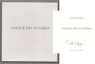 Item #197956 Cirque Des Fourmis (Signed First Edition). Camille SOLYAGUA