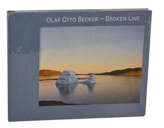 Item #197984 Broken Line: Greenland 2003-2006. Olaf Otto BECKER, Gerry Badger, Christoph...