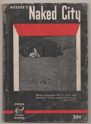 Item #198020 Naked City. WEEGEE, Arthur Fellig