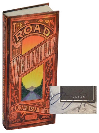 Item #198052 The Road to Wellville (Signed First Edition). T. Coraghessan BOYLE