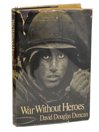 Item #198070 War Without Heroes. David Douglas DUNCAN