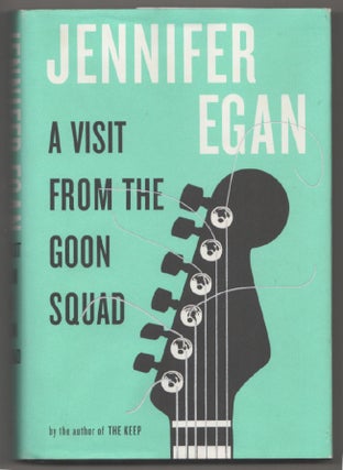 Item #198112 A Visit From the Goon Squad. Jennifer EGAN