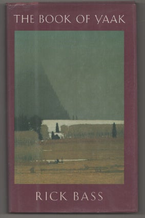 Item #198114 The Book of Yaak. Rick BASS