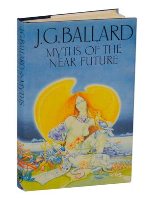 Item #198118 Myths of The Near Future. J. G. BALLARD