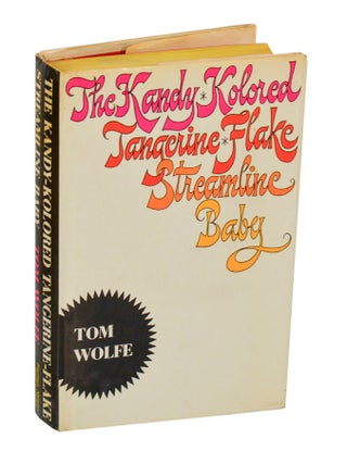 Item #198145 The Kandy Kolored Tangerine Flake Streamline Baby. Tom WOLFE