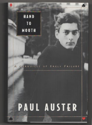 Item #198167 Hand to Mouth. Paul AUSTER