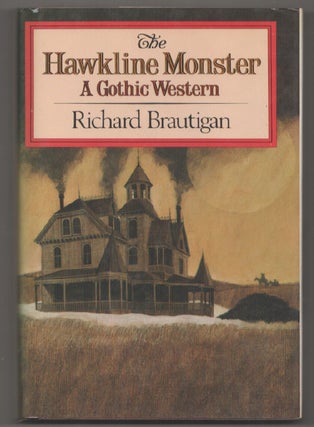 Item #198177 The Hawkline Monster: A Gothic Western. Richard BRAUTIGAN