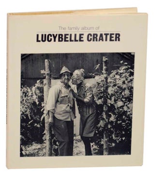 Item #198185 The Family Album of Lucybelle Crater. Ralph Eugene MEATYARD