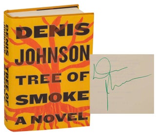 Item #198207 Tree of Smoke (Signed First Edition). Denis JOHNSON