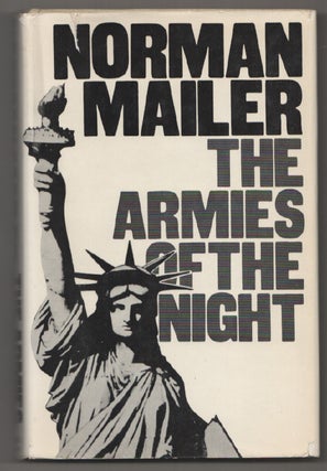 Item #198208 The Armies of The Night: History as a Novel - The Novel as History. Norman MAILER