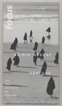 Item #198256 Shirin Neshat: Rapture. Shirin NESHAT, James Rondeau