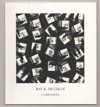 Item #198313 Ray K. Metzker: Composites. Ray K. METZKER