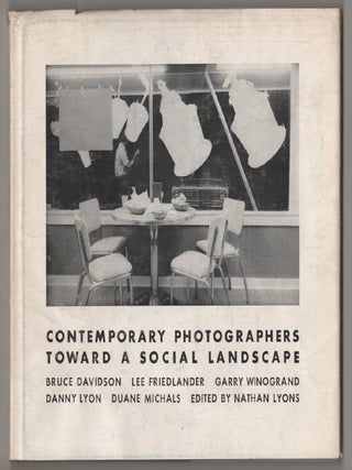 Item #198350 Contemporary Photographers: Toward a Social Landscape. Nathan LYONS, Lee...