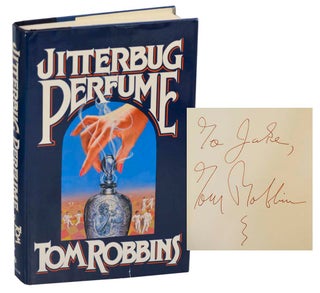 Item #198382 Jitterbug Perfume (Signed First Edition). Tom ROBBINS