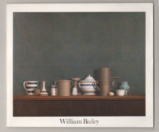 Item #198410 William Bailey: Recent Paintings. William BAILEY, Mark Strand