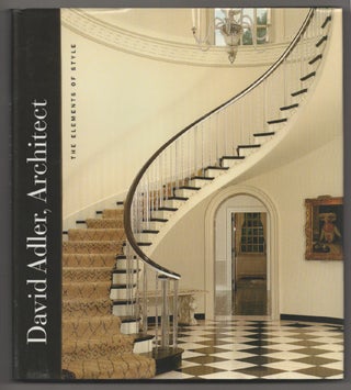 Item #198434 David Adler, Architect The Elements of Style. Martha THORNE, Pauline C....