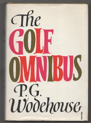 Item #198470 The Golf Omnibus. P. G. WODEHOUSE