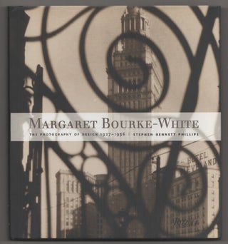 Item #198485 Margaret Bourke-White: The Photography of Design 1927-1936. Stephen Bennett...