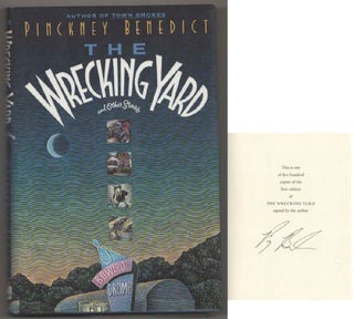 Item #198503 Wrecking Yard and Other Stories (Signed First Edition). Pinckney BENEDICT