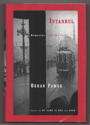 Item #198504 Istanbul: Memories and the City. Orhan PAMUK