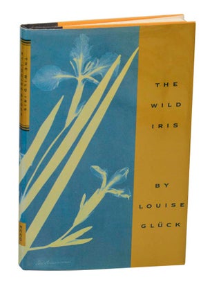 Item #198559 The Wild Iris. Louise GLUCK