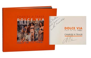 Item #198575 Dolce Via: Italy in the 1980s (Signed First Edition). Charles H. TRAUB, Luigi...