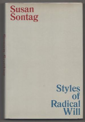 Item #198613 Styles of Radical Will. Susan SONTAG