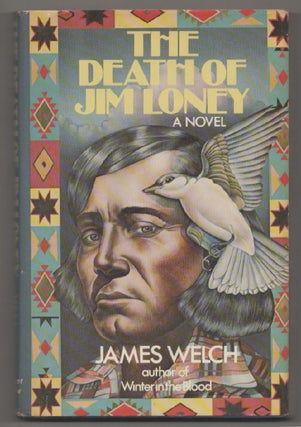 Item #198625 The Death of Jim Loney. James WELCH