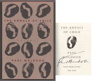 Item #198643 The Annals of Chile (Signed First Edition). Paul MULDOON