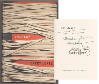 Item #198645 Resistance (Signed First Edition). Barry LOPEZ, Alan Magee