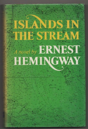 Item #198689 Islands in The Stream. Ernest HEMINGWAY