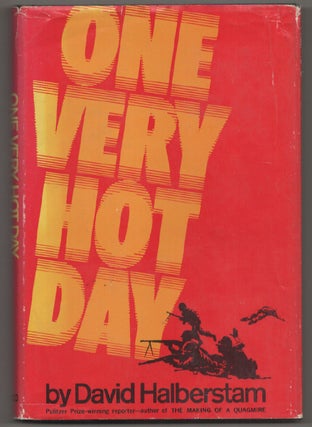 Item #198690 One Very Hot Day. David HALBERSTAM