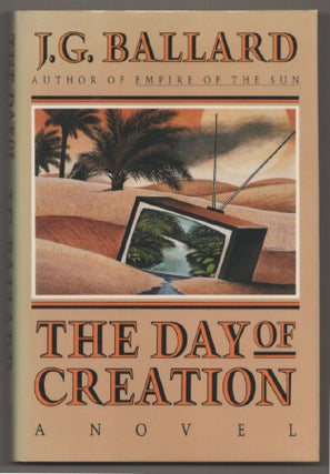 Item #198700 The Day of Creation. J. G. BALLARD