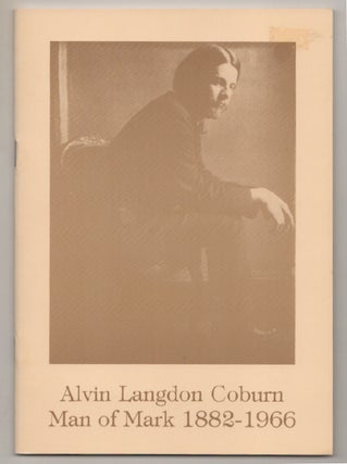 Item #198714 Alvin Langdon Coburn 1882 - 1966 Man of Mark Centenary. Alvin Langdon COBURN,...