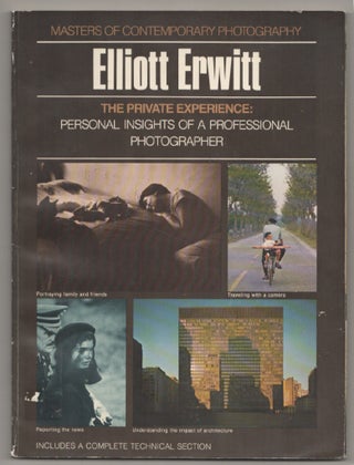 Item #198716 The Private Experience: Elliott Erwitt. Elliot ERWITT, Sean Callahan