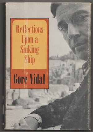 Item #198753 Reflections Upon a Sinking Ship. Gore VIDAL