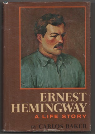 Item #198811 Ernest Hemingway: A Life Story. Carlos BAKER