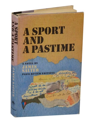 Item #198818 A Sport and a Pastime. James SALTER