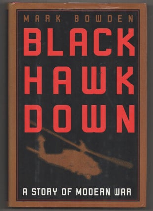 Item #198839 Black Hawk Down: A Story of Modern War. Mark BOWDEN