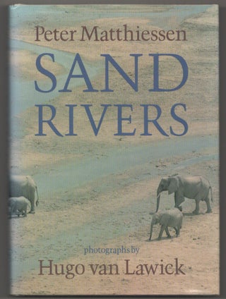 Item #198841 Sand Rivers. Peter MATTHIESSEN, Hugo Van Lawick