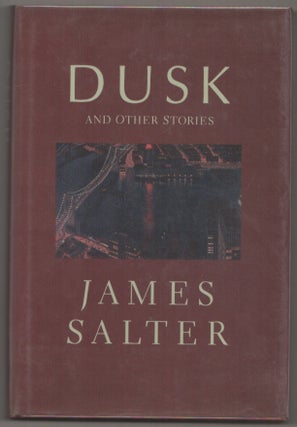 Item #198844 Dusk and Other Stories. James SALTER