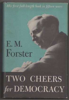 Item #198857 Two Cheers for Democracy. E. M. FORSTER